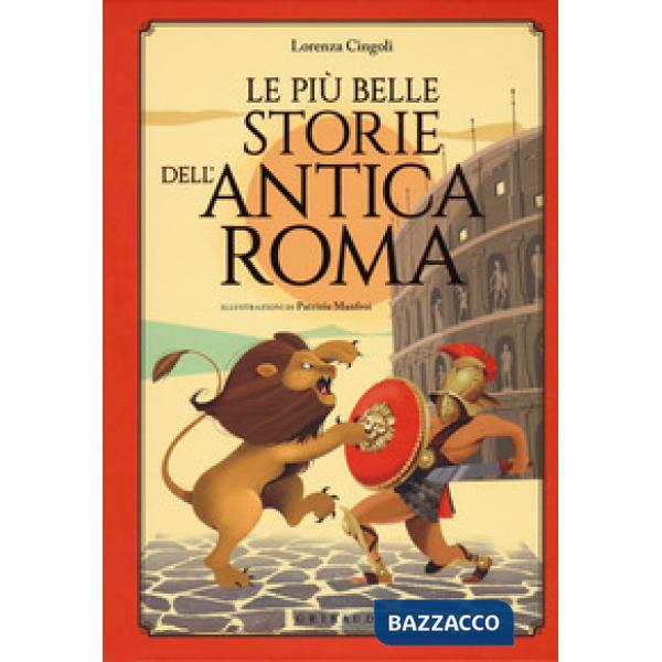 Più belle storie dell'antica Roma (Le)