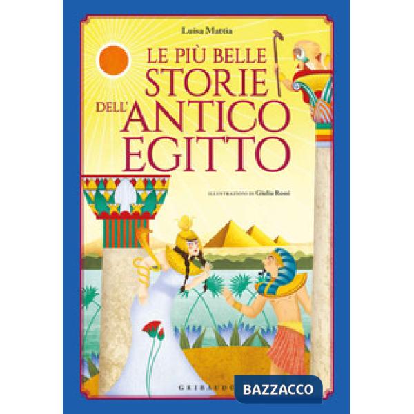 Più belle storie dell'antico Egitto (Le)