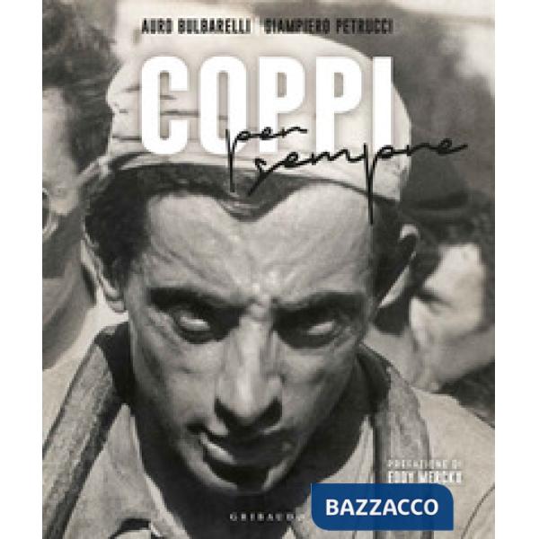 Coppi per sempre. Ediz. illustrata