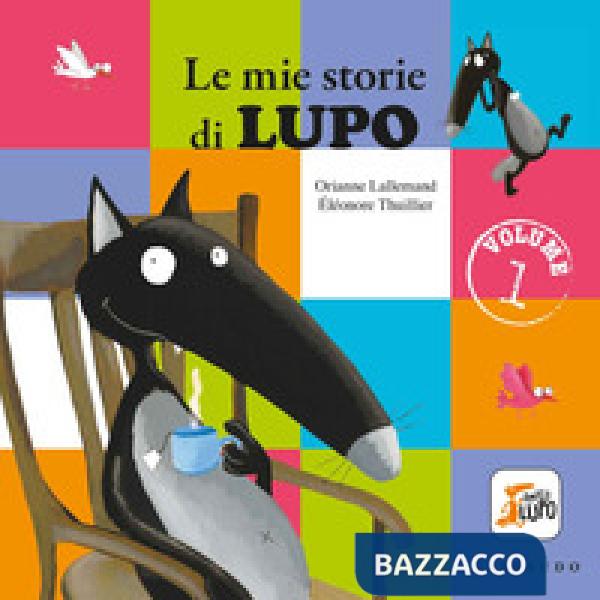 Mie storie di lupo. Amico lupo. Ediz. a colori (Le). Vol. 1