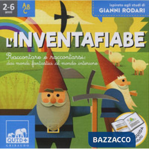 Inventafiabe. Raccontare e raccontarsi: dai mondi fantastici al mondo interiore. Ispirato agli studi di Gianni Rodari. Ediz. a c