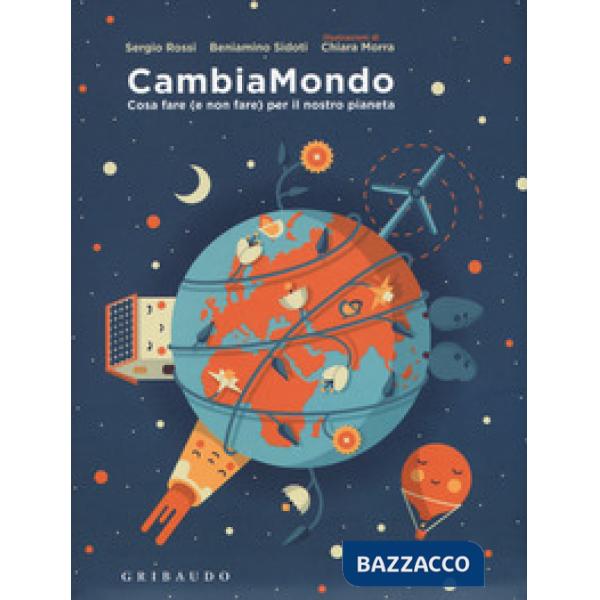CambiaMondo. Cosa fare (e non fare) per il nostro pianeta. Ediz. a colori. Con Poster. Con Adesivi