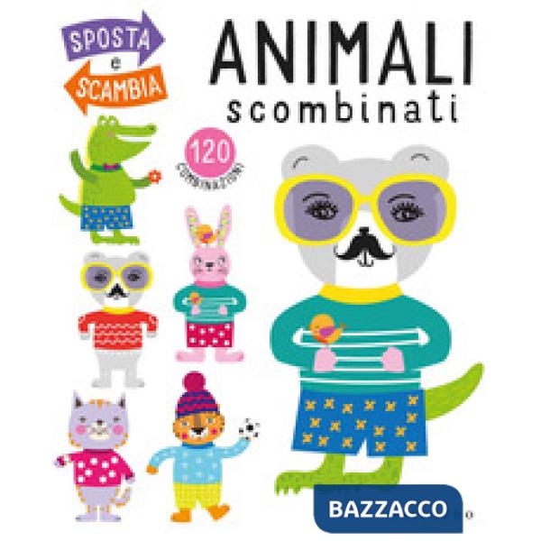 Animali scombinati. Ediz. a colori