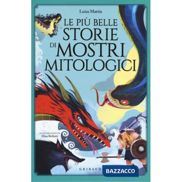 Più belle storie di mostri mitologici (Le)