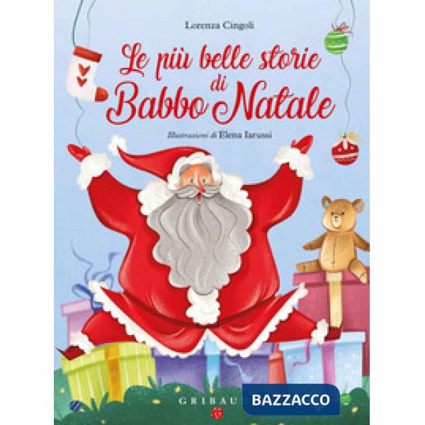 Più belle storie di Babbo Natale. Ediz. a colori (Le)