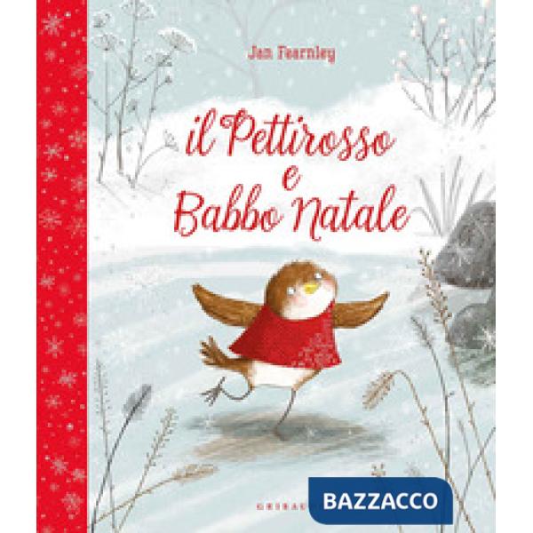 Pettirosso e Babbo Natale. Ediz. a colori (Il)