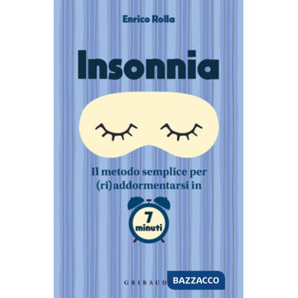 Insonnia. Il metodo semplice per (ri)addormentarsi in 7 minuti