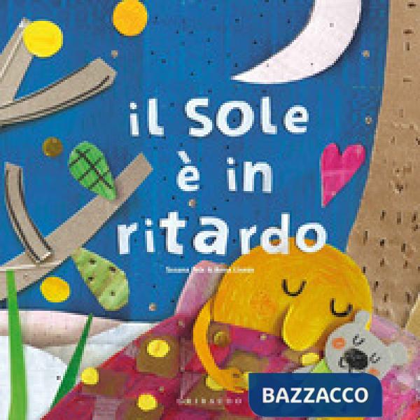 Sole è in ritardo. Ediz. a colori (Il)