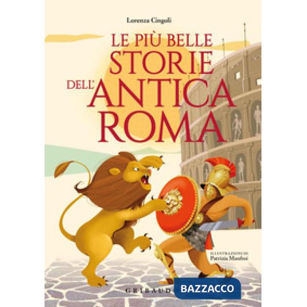 Più belle storie dell'antica Roma (Le)