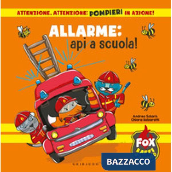 Allarme: api a scuola! Fox baffi d'acciaio. Ediz. a colori