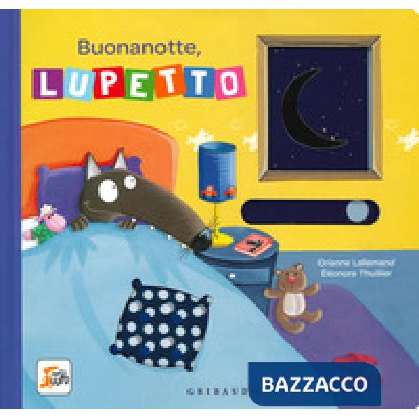 Buonanotte, Lupetto. Amico lupo. Ediz. a colori