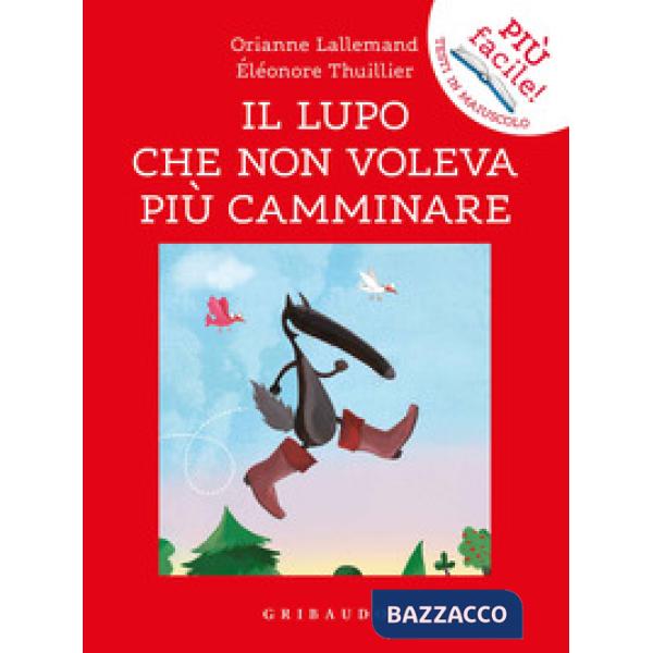 Lupo che non voleva più camminare. Amico lupo (Il)