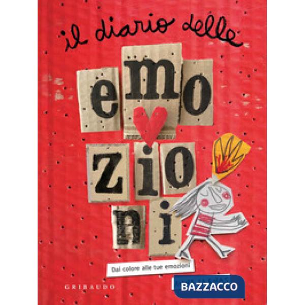 Diario delle emozioni. Dai colore alle tue emozioni. Ediz. a colori (Il)