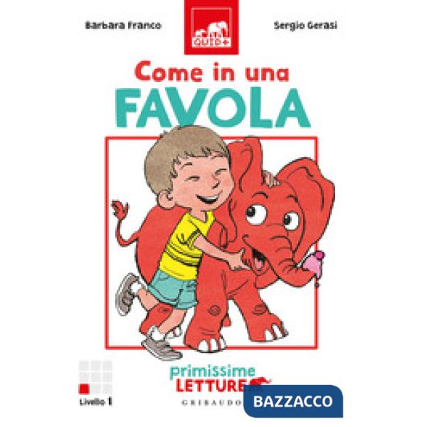 Come in una favola. Primissime letture. Livello 1. Ediz. a colori