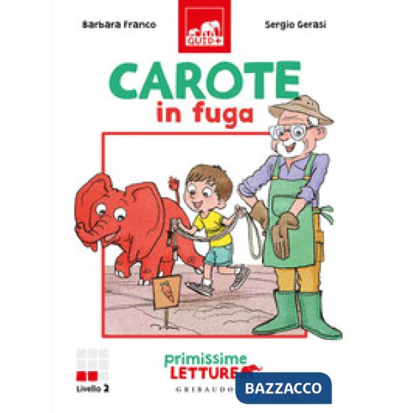 Carote in fuga. Primissime letture. Livello 2. Ediz. a colori