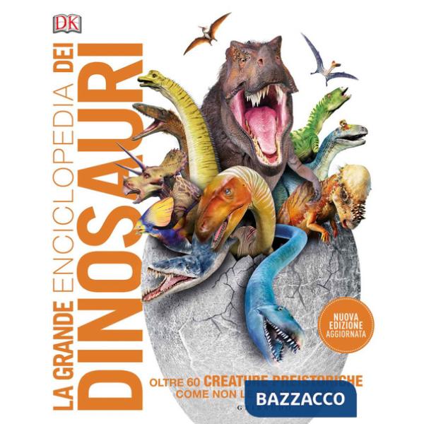 Grande enciclopedia dei dinosauri. Ediz. a colori (La)