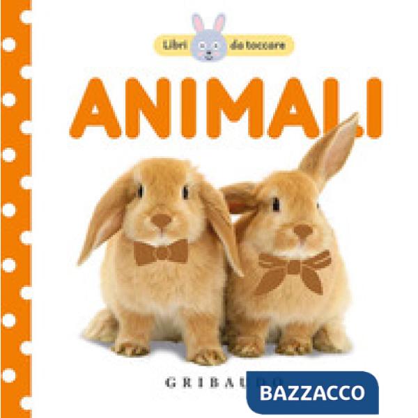 Animali. Libri da toccare. Ediz. a colori