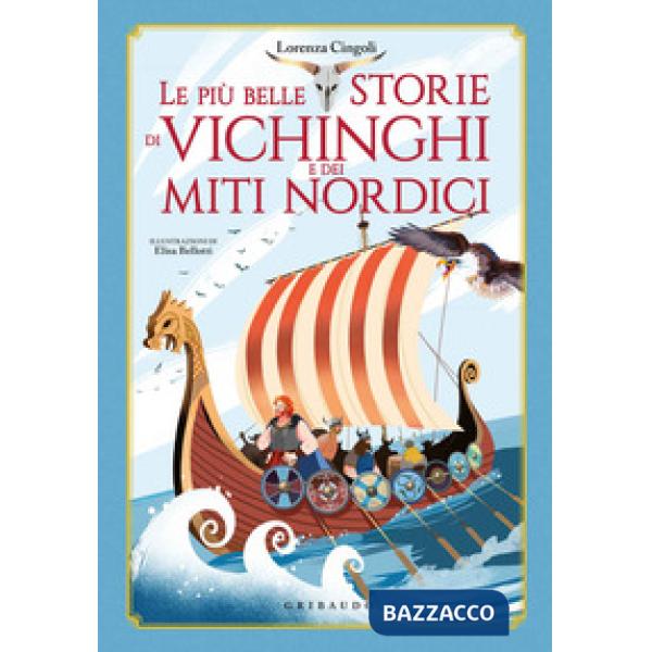 Più belle storie dei vichinghi e dei miti nordici (Le)
