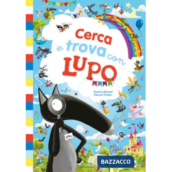 Cerca e trova con lupo. Amico lupo. Ediz. a colori