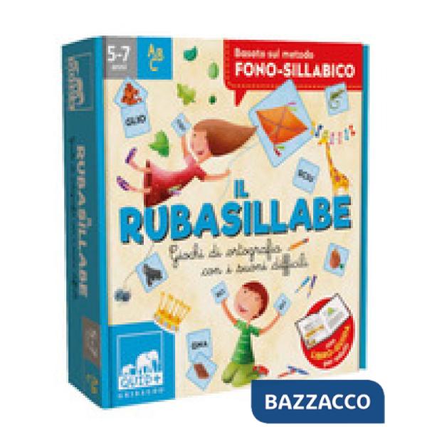Rubasillabe. Giochi di ortografia con i suoni difficili. Basato sul metodo fono-sillabico (Il)