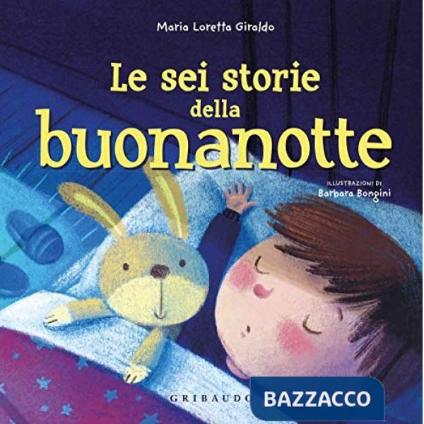 Sei storie della buonanotte. Ediz. a colori (Le)