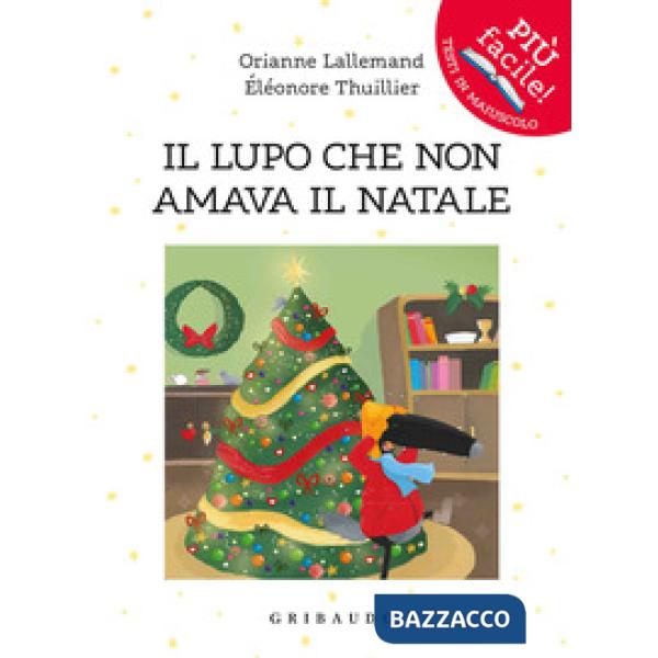 Lupo che non amava il Natale. Amico lupo. Ediz. a colori (Il)