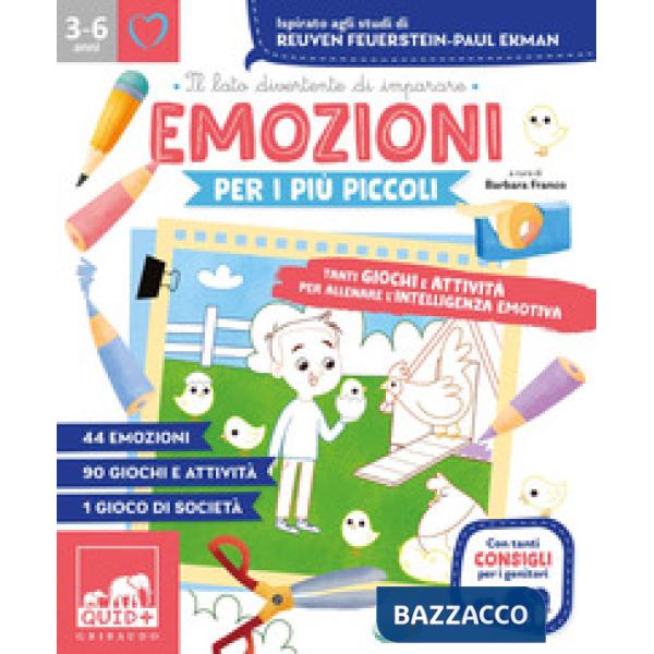 Emozioni per i più piccoli. Tanti giochi e attività per allenare l'intelligenza emotiva. Ispirato agli studi di Reuven Feuerstei