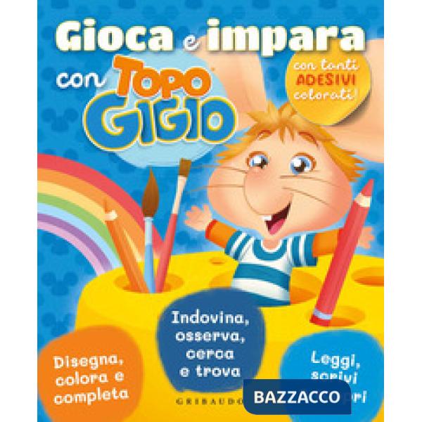 Gioca e impara con Topo Gigio. Con adesivi. Ediz. a colori