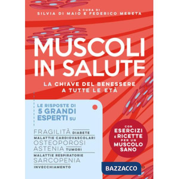 Muscoli in salute. La chiave del benessere e tutte le età