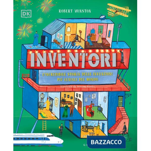 Inventori. L'incredibile storia delle invenzioni più geniali del mondo