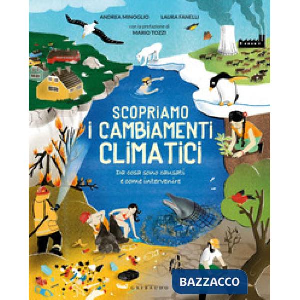 Scopriamo i cambiamenti climatici. Ediz. a colori