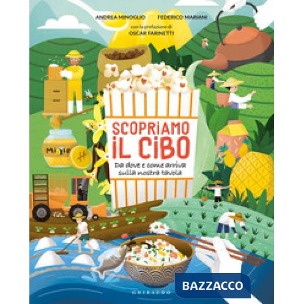 Scopriamo il cibo. Da dove e come arriva sulla nostra tavola