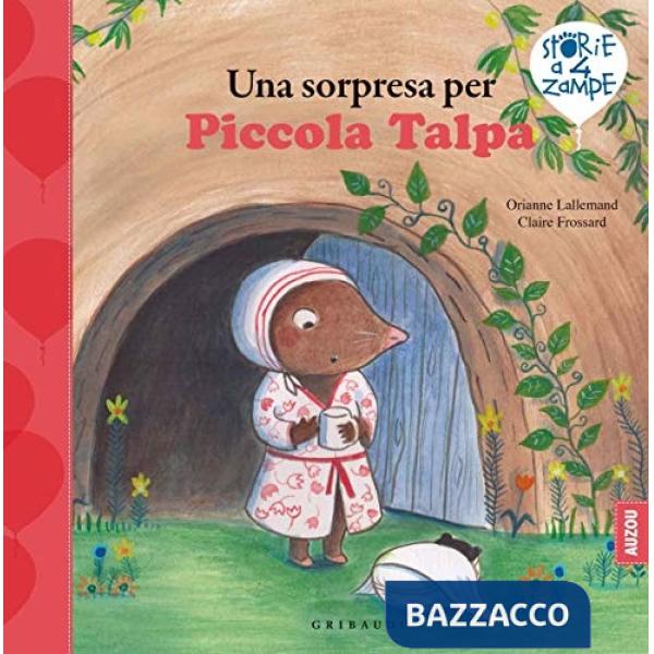 Sorpresa per Piccola Talpa. Ediz. a colori (Una)