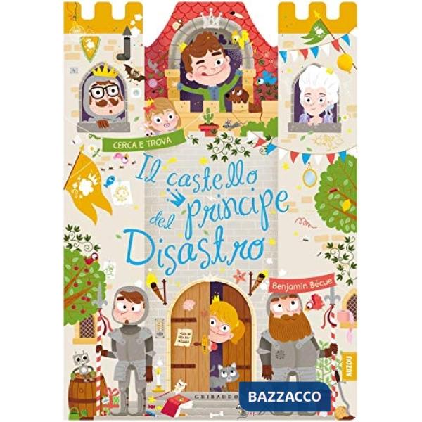 Castello del principe disastro. Ediz. a colori (Il)
