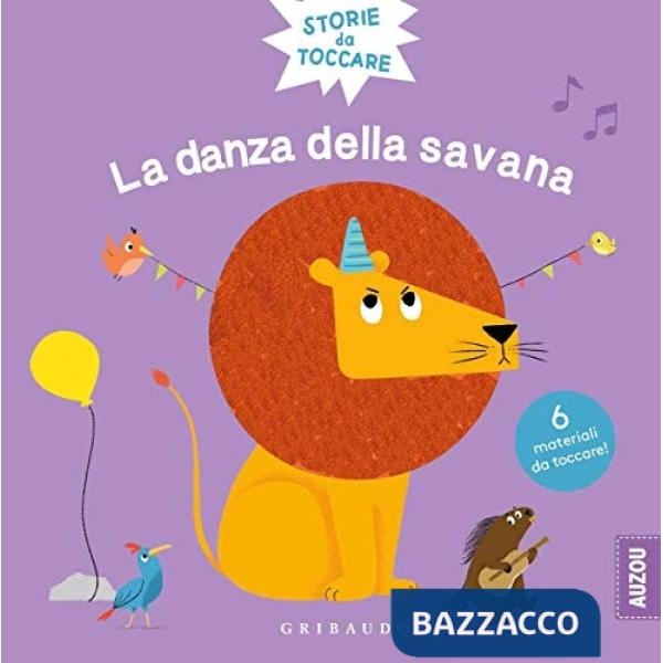 Danza della savana. Storie da toccare. Ediz. a colori (La)