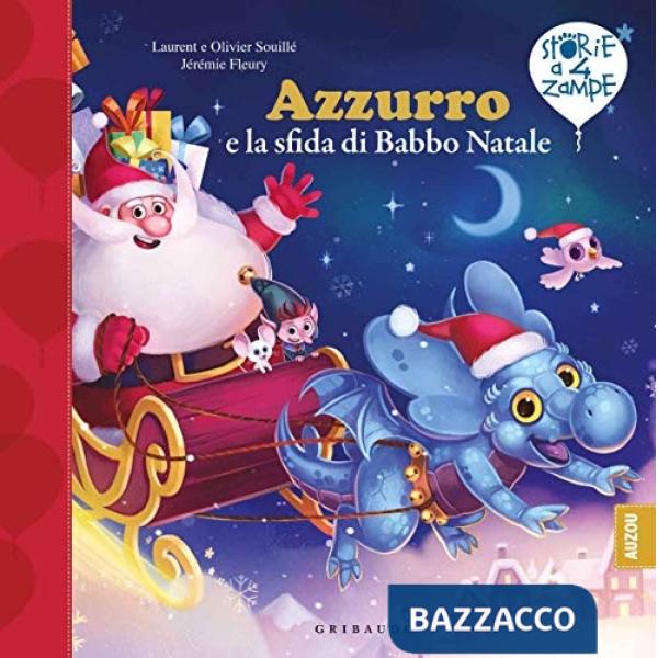Azzurro e la sfida di Babbo Natale. Ediz. a colori