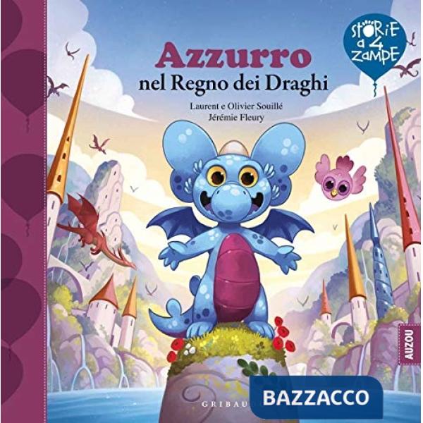 Azzurro nel regno dei draghi. Ediz. a colori