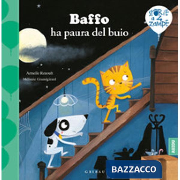 Baffo ha paura del buio. Ediz. a colori