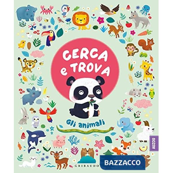 Cerca e trova gli animali. Ediz. a colori