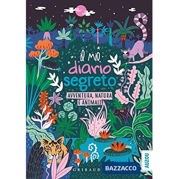 Mio diario segreto. Avventura, natura e animali. Con adesivi (Il)