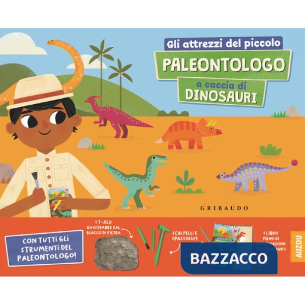 Attrezzi del piccolo paleontologo a caccia di dinosauri. Ediz. a colori. Con 4 attrezzi. Con matita. Con scheletro da ricostruir