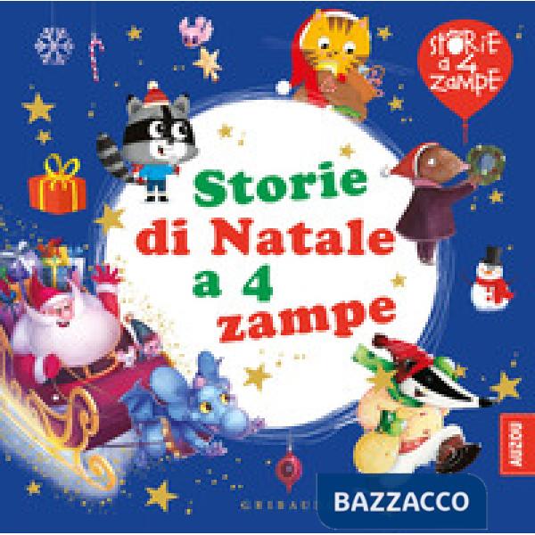 Storie di Natale a 4 zampe. Ediz. a colori