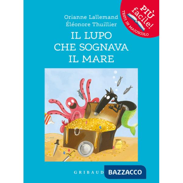 Lupo che sognava il mare. Amico lupo. Ediz. illustrata (Il)