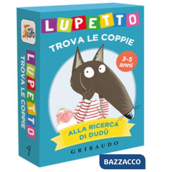 Alla ricerca di Dudù. Lupetto. Trova le coppie. Amico lupo. Ediz. a colori. Con 45 carte