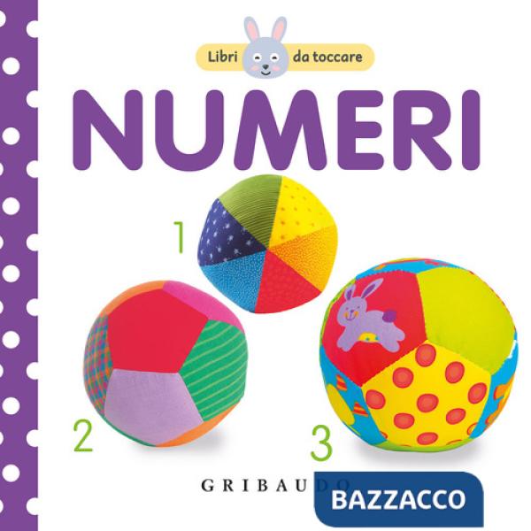 Numeri. Libri da toccare. Ediz. a colori (I)