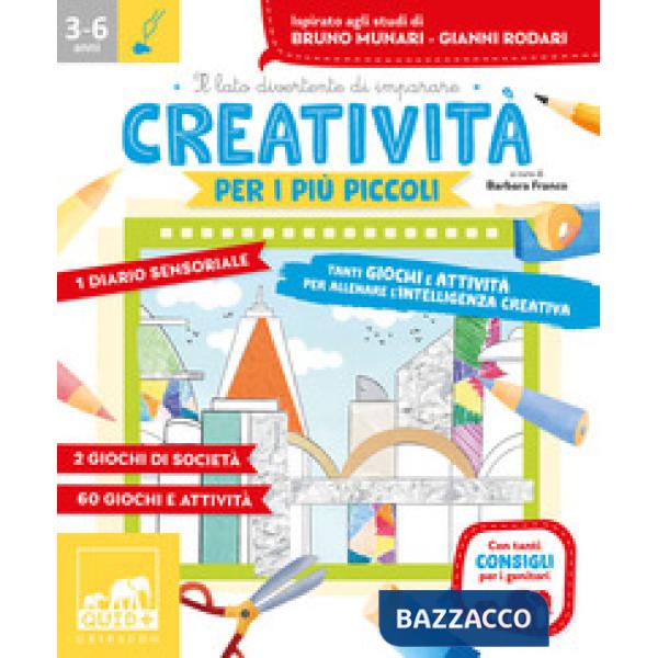 Creatività per i più piccoli. Tanti giochi e attività per allenare la creatività. Con Prodotti vari