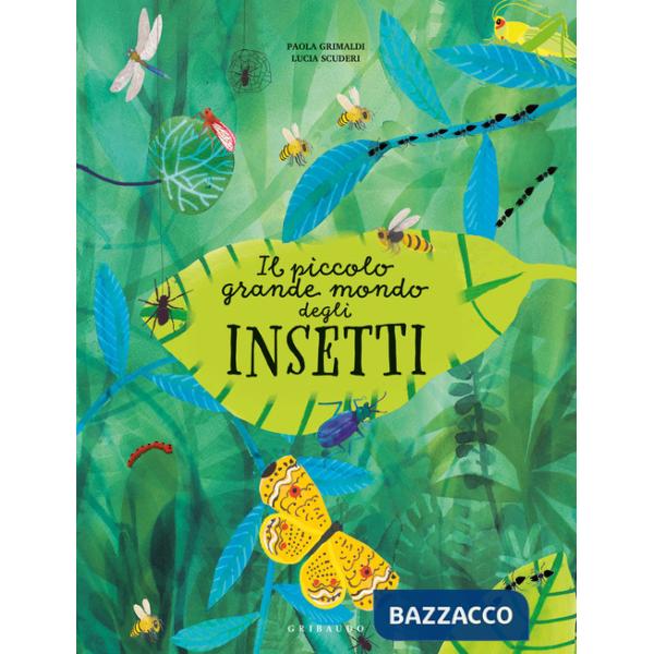 Piccolo grande mondo degli insetti (Il)