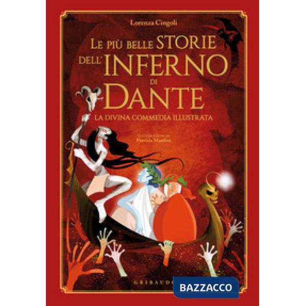 Più belle storie dell'Inferno di Dante. La Divina Commedia illustrata (Le)