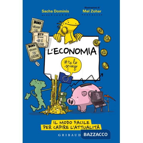 Economia telospiego. Il modo facile per capire l'attualità (L')