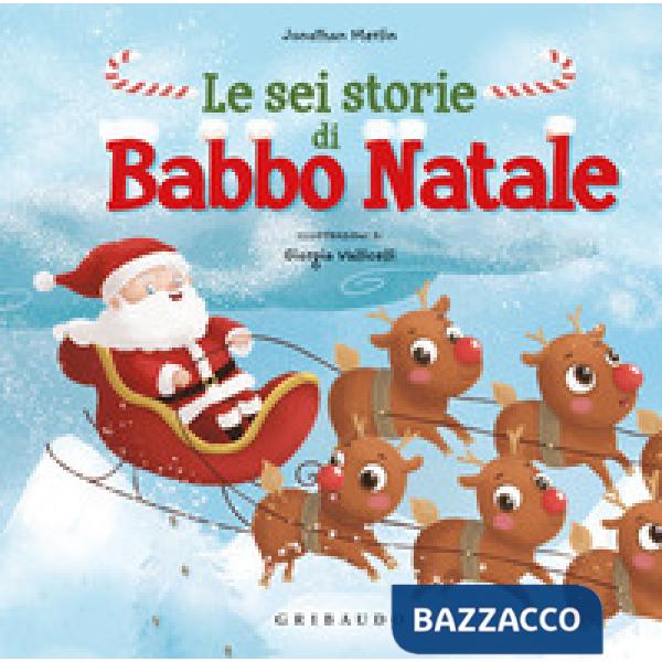 Sei storie di Babbo Natale. Ediz. a colori (Le)